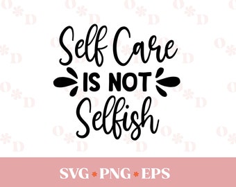 Mental Health SVG PNG EPS, Self Care Quote, Cricut Cut File, Motivational Svg File, Self Love Svg