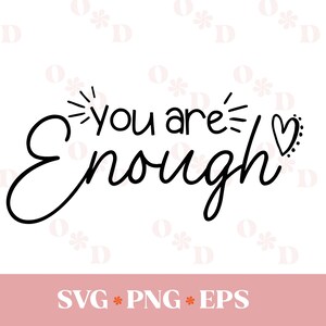 Du bist genug SVG, Psychische Gesundheit SVG, Positives Zitat SVG, Selbstliebe SVG für T-shirt