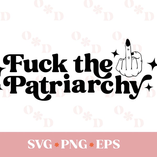 Fuck the Patriarchy SVG, Sublimation tshirt PNG , Taylor Swift svg, Feminist svg, womens rights svg,