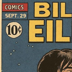 Pu&ograve; includere: Copertina di fumetto vintage con il titolo "Bill Eil". La copertina include la parola "Comics" in un riquadro rosso, la data "Sept. 29" e un prezzo di "10&cent;". Lo sfondo &egrave; blu con un'illustrazione parziale di una persona.