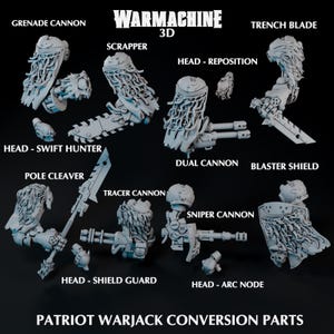 May include: A selection of grey 3D-printed Patriot Warjack conversion parts, including grenade cannon, trench blade, and sniper cannon. The image features various components labelled with text such as "WARMACHINE 3D" and "PATRIOT WARJACK CONVERSION PARTS".