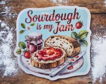 Sourdough Sticker - Sourdough is my Jam, Funny Sticker for Sourdough Starter Mason Jar, Waterproof, Dishwasher Safe | Winget Farms Gift