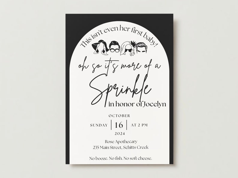 May include: A monochrome invitation card with the text "This isn't even her first baby!" and "oh so it's more of a Sprinkle in honor of Jocelyn." The card includes the date, time, and location for the event.