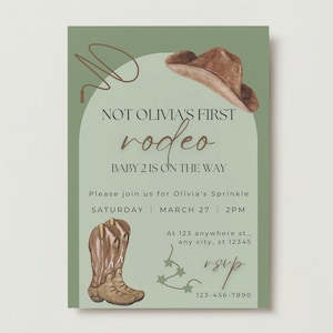 May include: A green and brown baby shower invitation with a cowboy hat, boots, and lasso. The text reads "Not Olivia's First Rodeo, Baby 2 is on the Way".