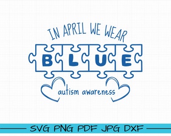 In April, We Wear Blue, Autism Awareness SVG, In April SVG, We Wear Blue Svg, Blue Rainbow Svg, Autism Svg, Autism Awareness Png Sublimation