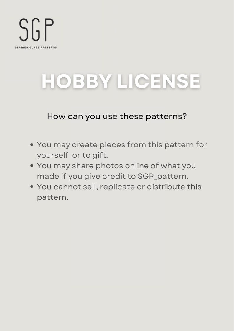 May include: A white background with the text "SGP STAINED GLASS PATTERNS" at the top. The words "HOBBY LICENSE" are in large, bold letters. Below, it explains how to use the patterns, including creating pieces for yourself or gifting.