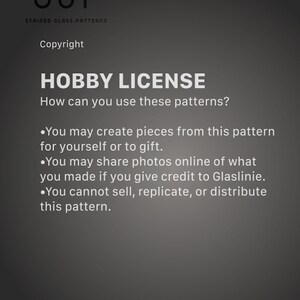 K&ouml;nnte beinhalten: Ein schwarz-wei&szlig;es Textdokument mit dem Titel "Hobby License" und Details zur Verwendung von Bleiglasmustern. Der Text besagt, dass Sie aus dem Muster St&uuml;cke f&uuml;r sich selbst oder zum Verschenken erstellen d&uuml;rfen, dass Sie Fotos von Ihren Werken online teilen d&uuml;rfen, wenn Sie Glaslinie gutschreiben, und dass Sie dieses Muster nicht verkaufen, vervielf&auml;ltigen oder verbreiten d&uuml;rfen.