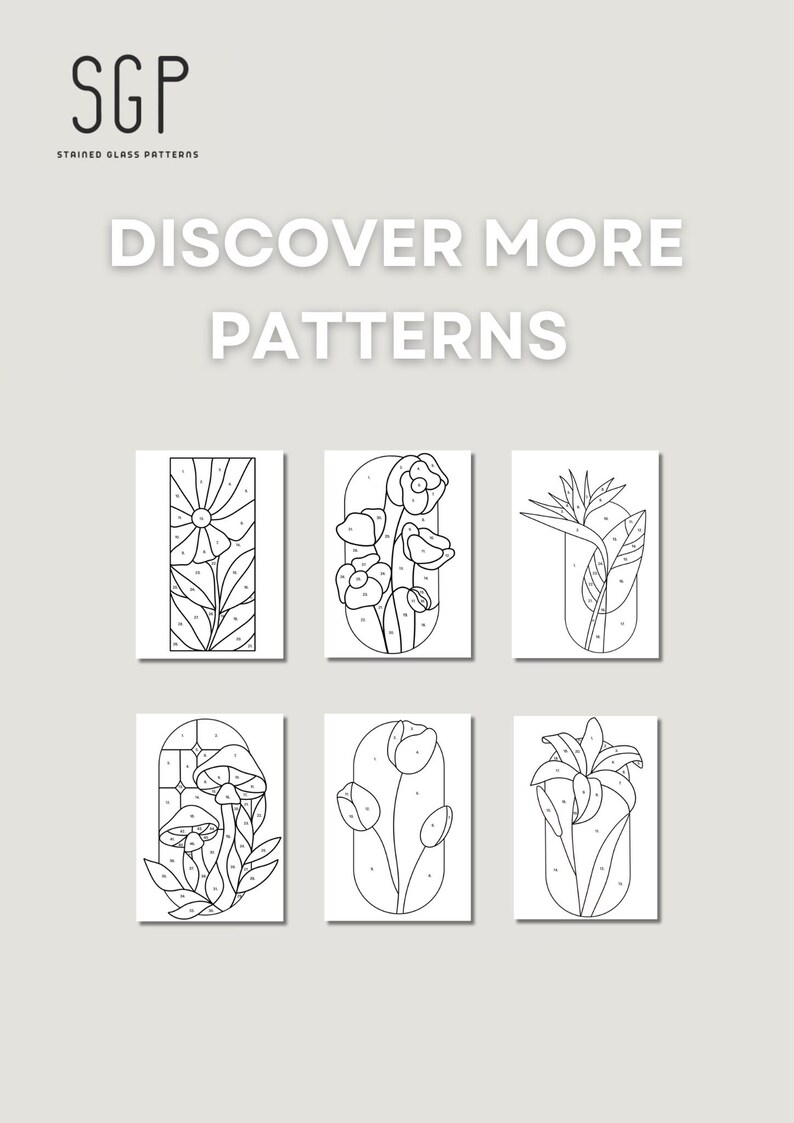 May include: Image features six black and white stained glass patterns of flowers and plants. The text "DISCOVER MORE PATTERNS" is displayed above the images. The SGP logo is in the upper left corner.