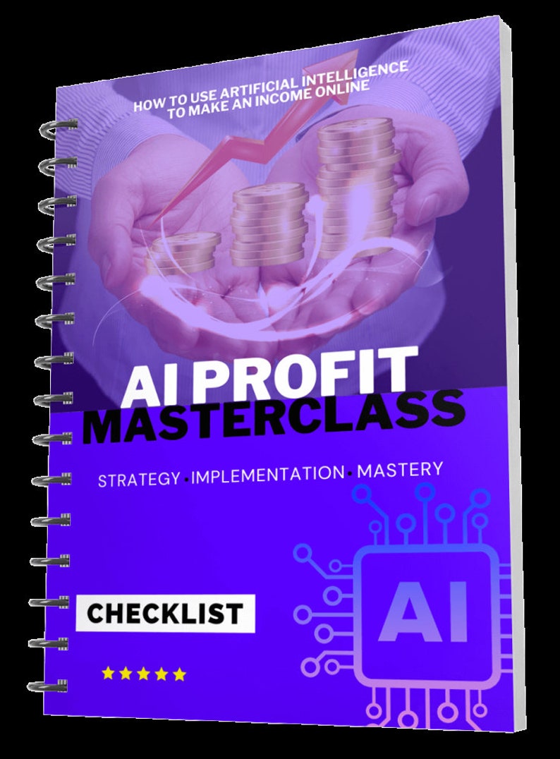 May include: A purple and white checklist guide with the title "AI Profit Masterclass: Strategy, Implementation, Mastery" and a graphic of a computer chip with the letter "AI" inside. The image also shows a pair of hands holding a stack of gold coins with an upward red arrow.