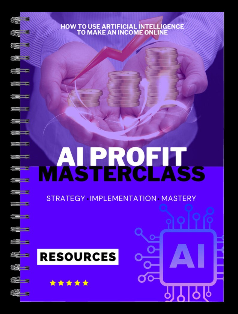 May include: A purple and blue notebook cover with the text "AI Profit Masterclass" and "Strategy Implementation Mastery". The cover also features a graphic of a circuit board with the letter "AI" in the centre. The notebook has a spiral binding and a gold star rating.