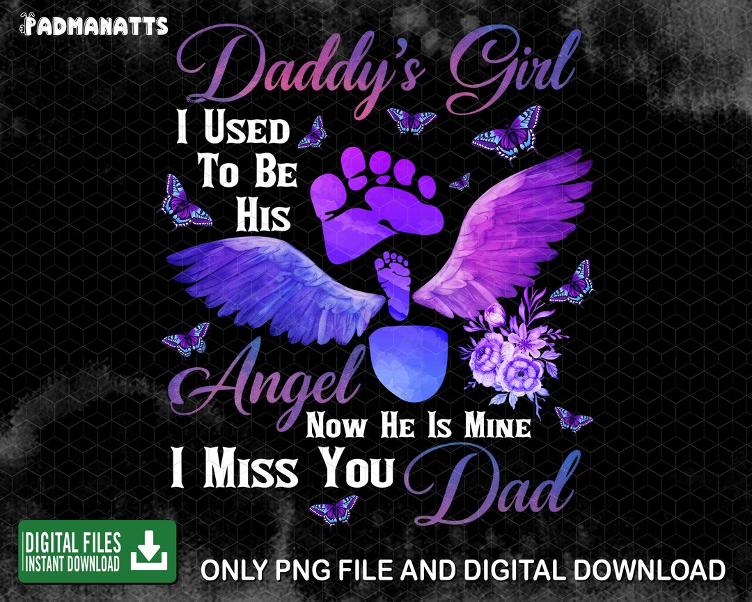 Daddy's Girl I Used to Be His Angel Now He's Mine Sublimation Png ...