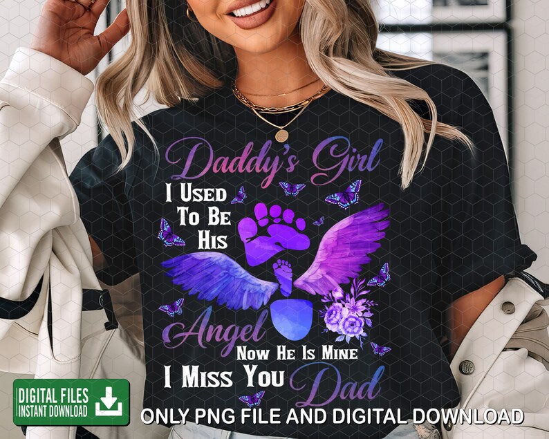 Daddy's Girl I Used to Be His Angel Now He's Mine Sublimation Png ...
