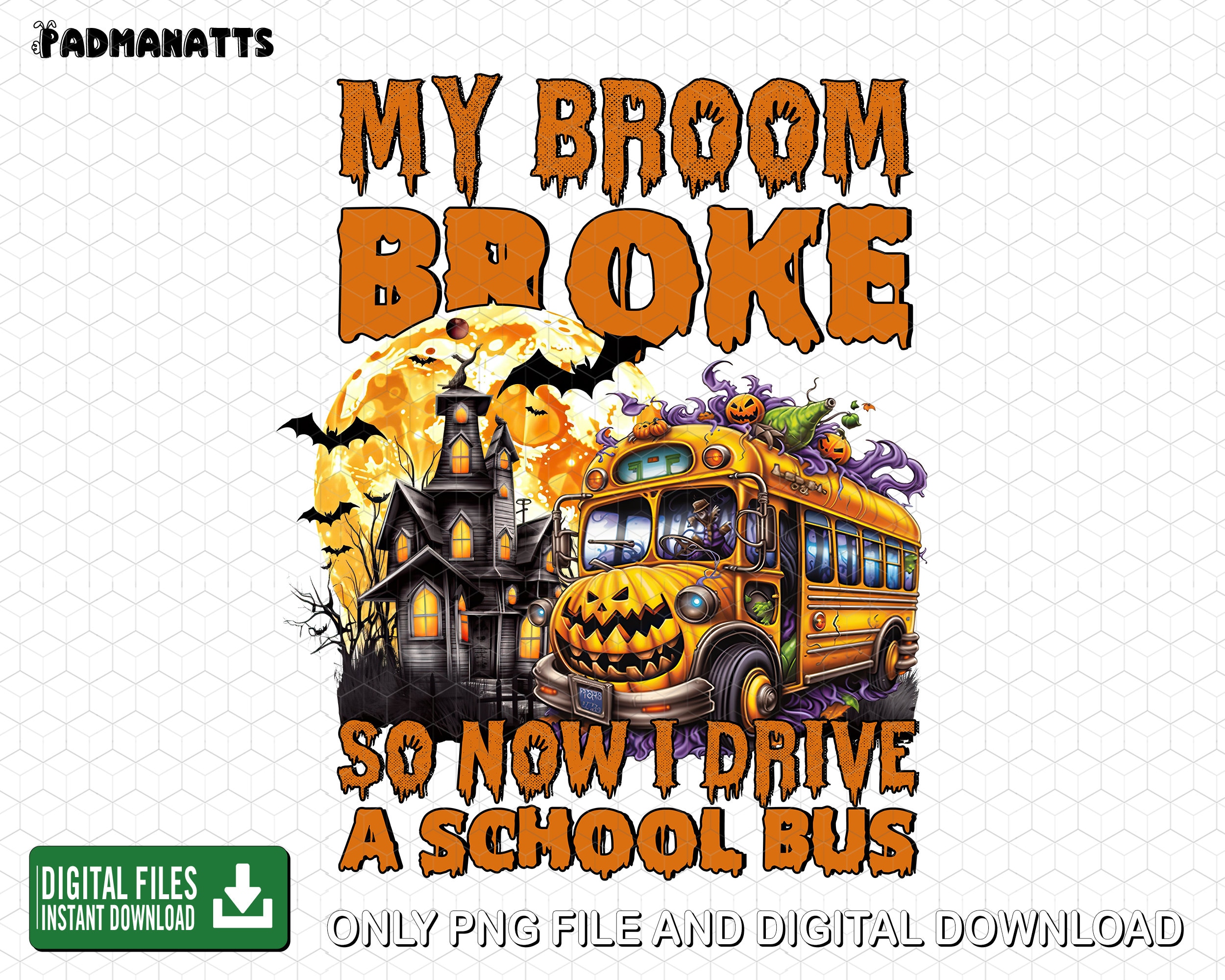 My Broom Broke so Now I Drive A School Bus Png, Back to School Png