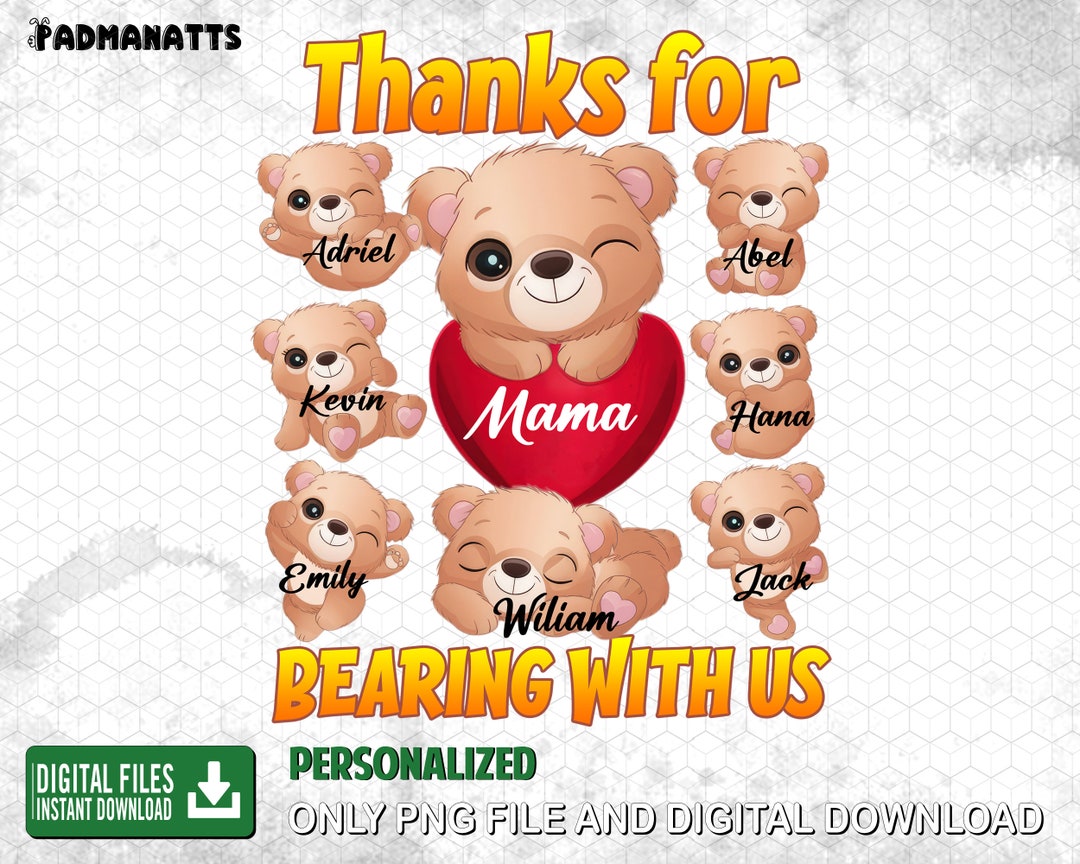 Personalized Thanks for Mama Bearing With Us Png, Custom Name, Mother's ...