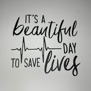 C'est une belle journée pour sauver des vies Sticker Grey's Anatomy Universe pour étudiants en médecine, infirmière et amateur de Grey's Anatomy