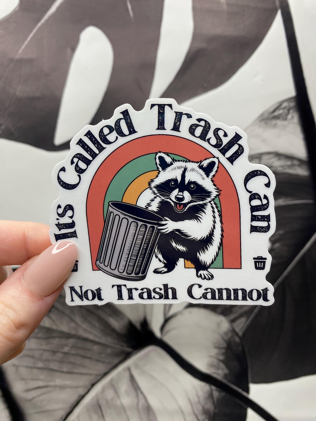 Its Called Trash Can Not Trash Cannot Funny Raccoon Sticker | 3 ...