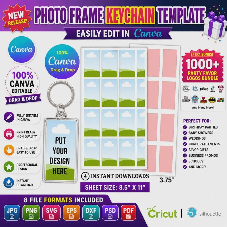 May include: Photo frame keychain template with the text "PUT YOUR DESIGN HERE". Includes 8 file formats and is easily editable in Canva. Sheet size is 8.5" x 11" and 3.75" wide. Includes a bonus of 1000+ party favor logos.