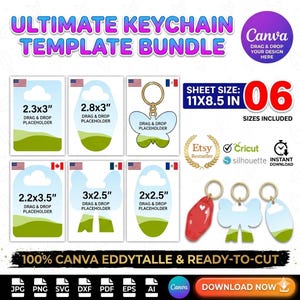May include: A digital template bundle for keychains, featuring six different sizes with drag-and-drop placeholders. The sheet size is 11x8.5 inches. Includes various file formats and is compatible with Canva, Cricut, and Silhouette.
