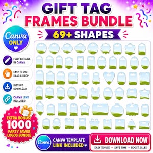 May include: A digital graphic featuring a gift tag frames bundle with 69+ shapes. The design includes various tag shapes with a green and blue color scheme. Text includes "Gift Tag Frames Bundle," "Canva Only," and "Download Now."