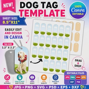 May include: A dog tag template with the text "DOG TAG TEMPLATE" and "NEW!". The sheet size is 8.5" x 11", and the tag size is 1.2" x 2.3". The design is easily editable in Canva. The image includes a dog tag with a photo of a dog.