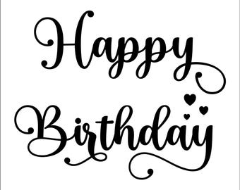 Happy Birthday with hearts- SVG, Cricut, Silhouette, Cutting, Printing, Vinyl, T-Shirt, Banner, DXF, EPS, Png, Digital download