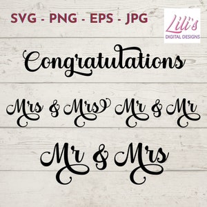 May include: Black script text designs on a light wood background. The text includes "Congratulations", "Mrs & Mrs", "Mr & Mr", and "Mr & Mrs". The image also includes the text "SVG - PNG - EPS - JPG" and a logo for "Lili's Digital Designs".