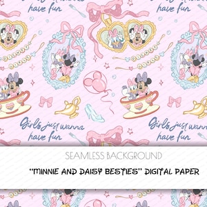 May include: A repeating pattern digital paper design with Minnie Mouse and Daisy Duck. The design includes pink bows, teacups, and the text "Girls just wanna have fun". The background is a soft pink.