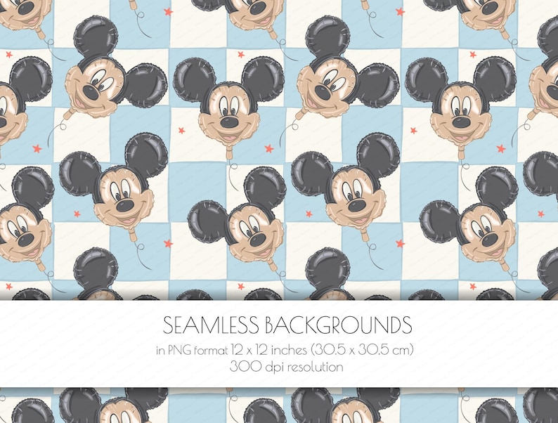 May include: Seamless background pattern featuring Mickey Mouse balloon illustrations on a checkered blue and white background with red star accents. The text at the bottom reads "SEAMLESS BACKGROUNDS in PNG format 12 x 12 inches (30.5 x 30.5 cm) 300 dpi resolution."