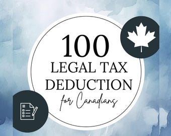 May include: A white circle with the text "100 LEGAL TAX DEDUCTION for Canadians" and a Canadian flag icon. There is a checklist icon with a pencil to the left of the circle.