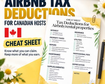 May include: A printed cheat sheet titled Tax Deductions for Airbnb/rental properties for Canadian hosts. The document lists categories like interest, property taxes, repairs, maintenance, supplies, insurance, utilities, professional fees, and depreciation.