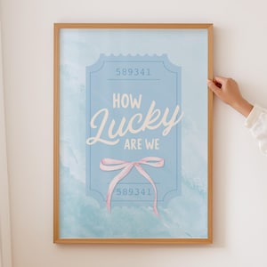 How lucky are we blue coastal cowgirl dorm decor printable bow art pink ticket prints coastal nursery art  teen girl bedroom decor trendy