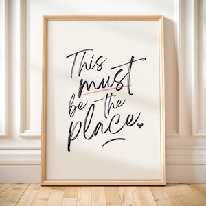 This must be the place print family home wall art neutral living room gift idea entryway quote poster typography sign uplifting hallway art