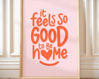 It Feels Good To Be Home Print: Retro Typography Wall Art (Digital Download)
