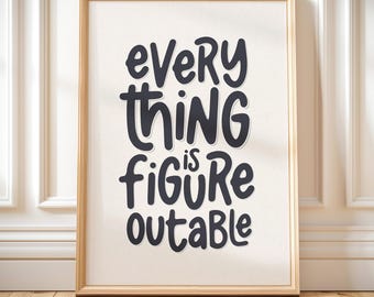Everything Is figureoutable print positive affirmation quote wall art inspirational poster motivational decor aesthetic living room neutral