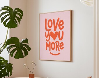 Love You More Print: Retro Pink & Orange Typography (digital
