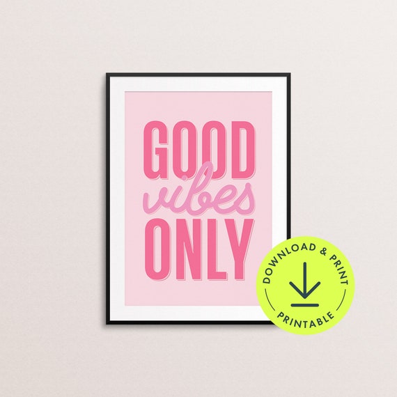Good Vibes Only Print: Preppy Pink Dorm Decor (Digital Download)