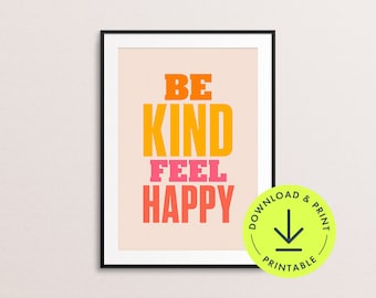 Colourful positive quote wall art Be Kind feel Happy Printable inspirational pink and orange Wall Art for teen girls bedroom decor bright