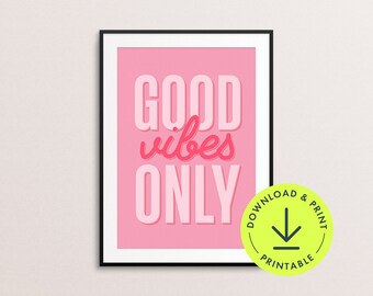 Pink Good Vibes Only Print: Trendy Dorm Decor (Digital Download)