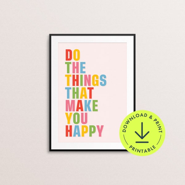 Colourful Happy Quote Print Printable positive Wall Art downloadable Quote kids Classroom print Inspirational wall art Motivational sayings