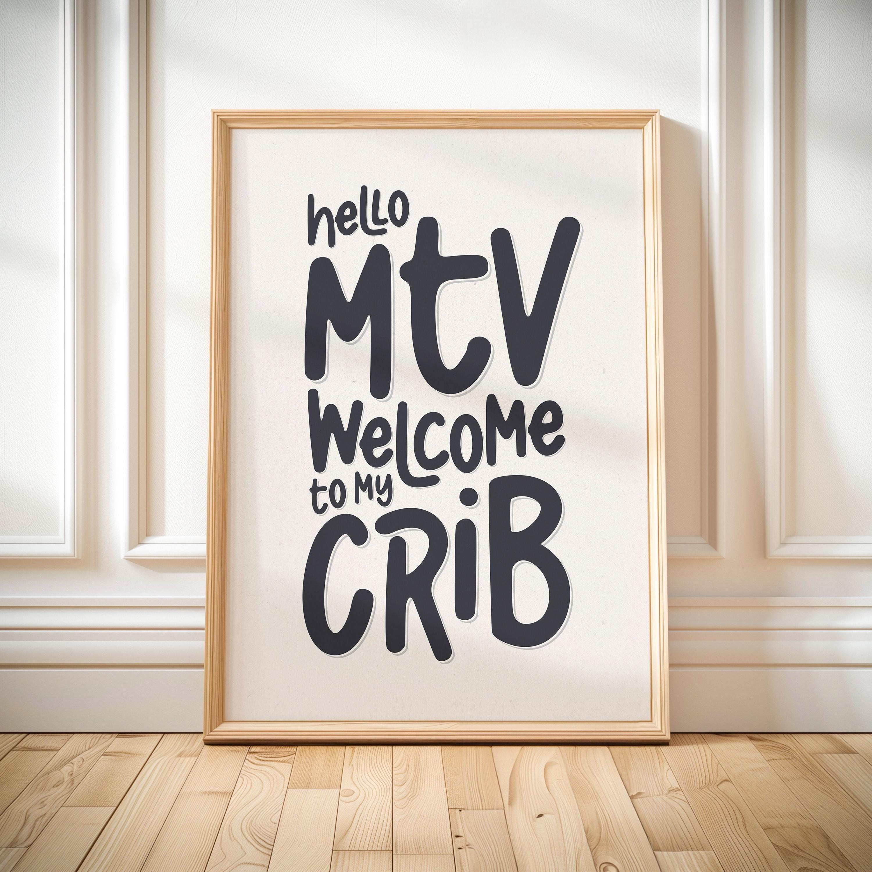 Hello MTV welcome to my crib print modern entryway wall art trendy hallway print dorm room wall decor aesthetic apartment art new home gift