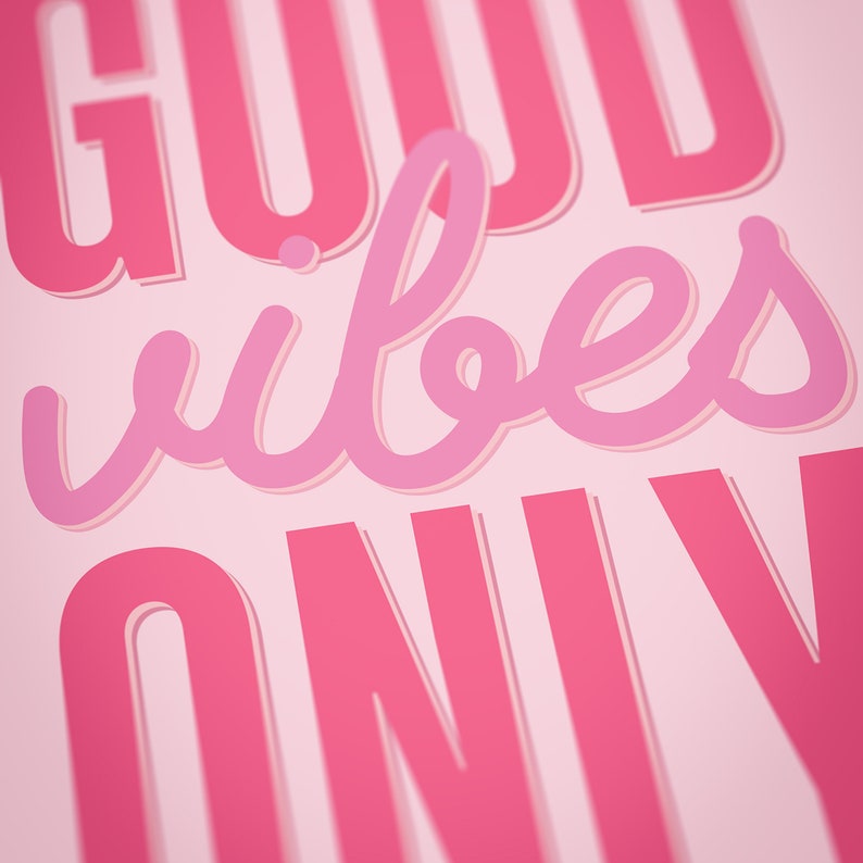 May include: Pink and white text on a pink background reads "GOOD vibes ONLY".
