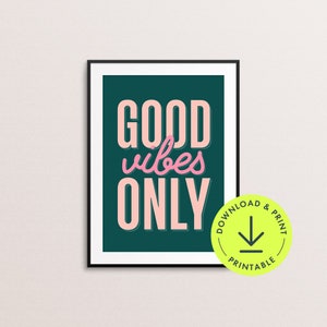 Cita positiva de moda arte de pared retro Good Vibes sólo imprime tipografía descargable Cita Inspiración positiva Decoración de dormitorio rosa y verde