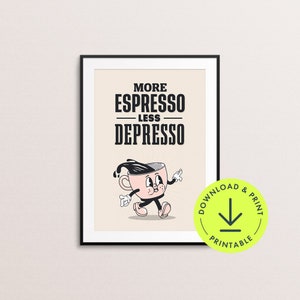 Funny Coffee Wall Art print More Espresso less depresso retro coffee print Funny Quote Printable coffee Trendy coffee poster Kitchen decor