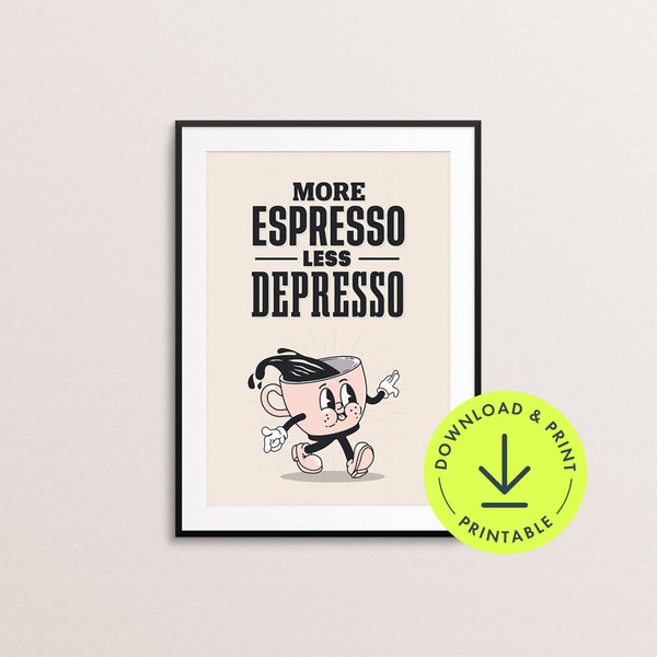 Lustiger Kaffee Wand Kunst Druck Mehr Espresso weniger depresso retro Kaffee Druck Lustig Zitat Druckbares Kaffee Trendy Kaffee Poster Küchendekor