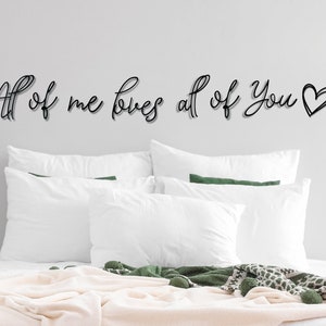 Schriftzug aus Holz - All of me loves all of you - Schlafzimmer Deko - Dekoration - Wandtattoo - 3D - Schriftzug über Bett - Wand Deko