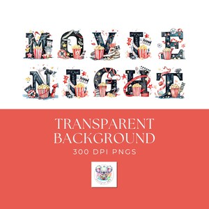 May include: Watercolor illustration of the words "MOVIE NIGHT" with each letter decorated with movie-themed elements like popcorn, film reels, and stars. The letters are black with white outlines and the decorations are in shades of red, white, and blue.