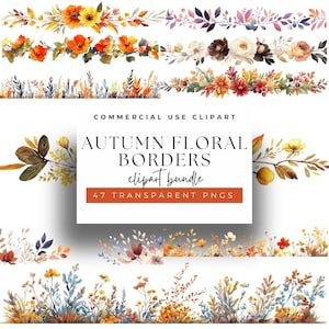 May include: A set of 47 watercolor floral borders in autumn colors, including yellow, orange, red, and brown. The borders feature various flowers, leaves, and grasses. The text "AUTUMN FLORAL BORDERS clipart bundle 47 TRANSPARENT PNGS" is displayed on a white rectangle.