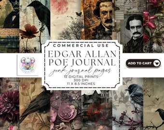 May include: A digital download of 12 printable journal pages featuring a dark, gothic aesthetic with images of ravens, flowers, and a portrait of Edgar Allan Poe. The text "COMMERCIAL USE EDGAR ALLAN POE JOURNAL junk journal pages 12 DIGITAL PRINTS 300 DPI 11 X 8.5 INCHES ADD TO CART" is visible on the image.