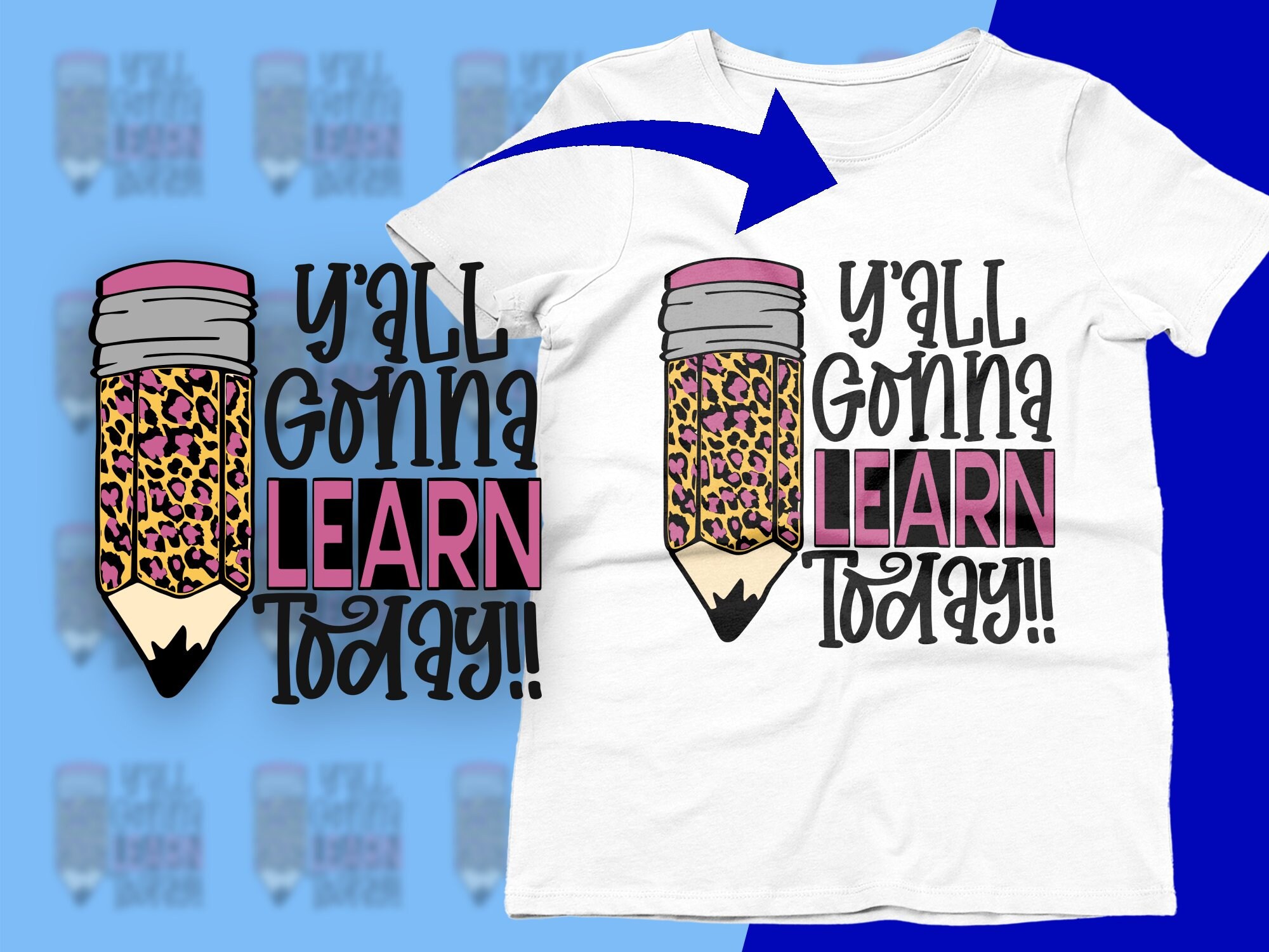 Inspirational Pencil Quote PNG, Y'all Gonna Learn Today, Leopard Print, Teacher Classroom Decor ...