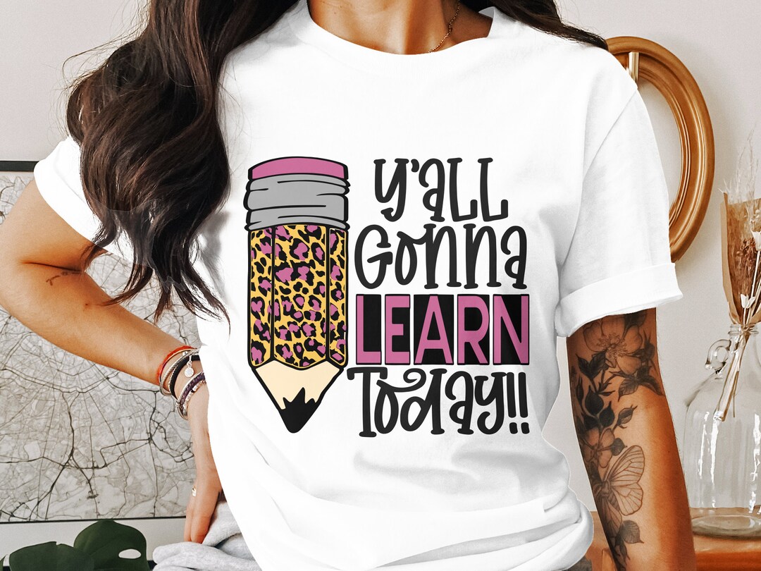 Inspirational Pencil Quote PNG, Y'all Gonna Learn Today, Leopard Print, Teacher Classroom Decor ...